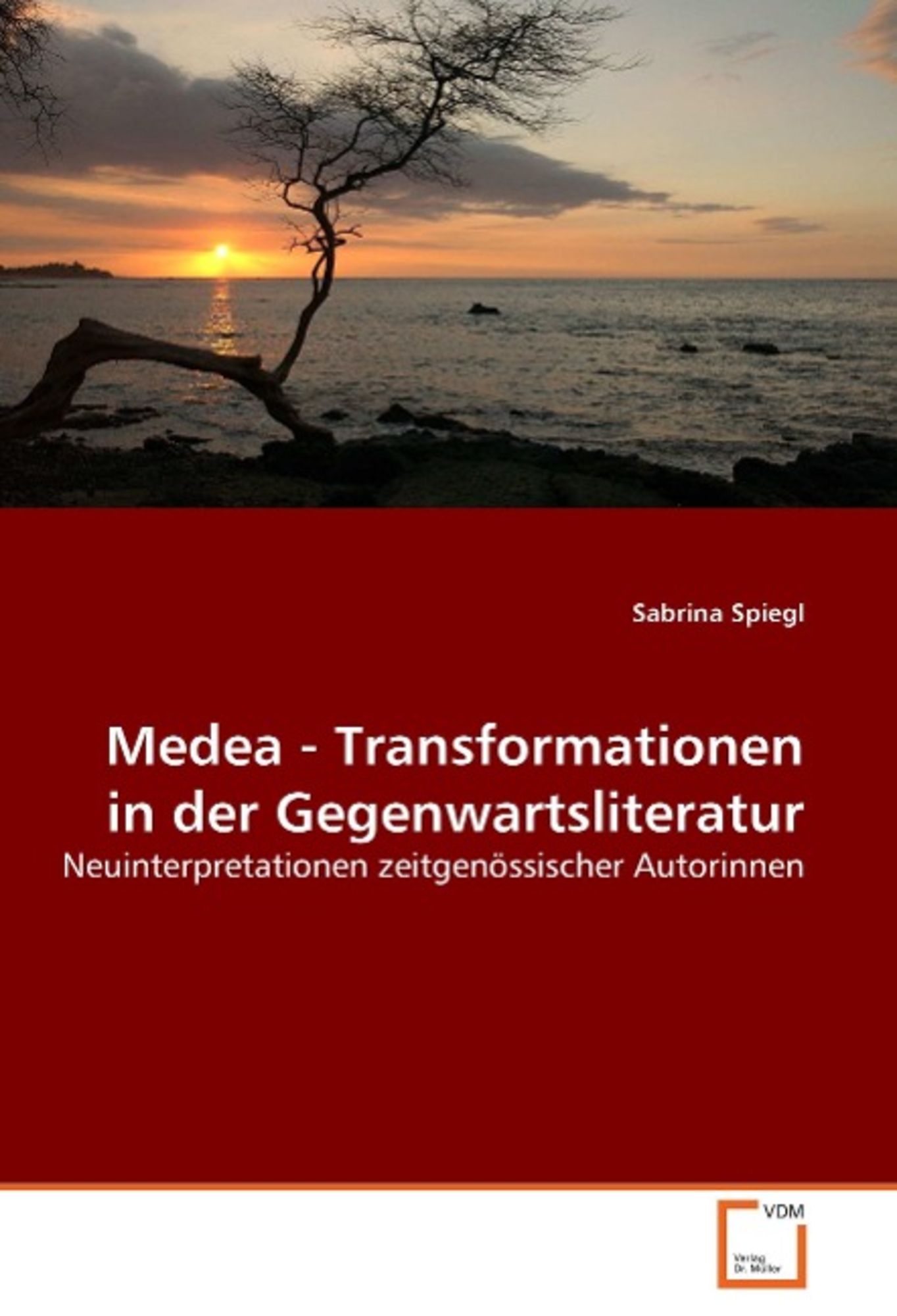 Spiegl S Medea Transformationen In Der Gegenwartsliterat Von