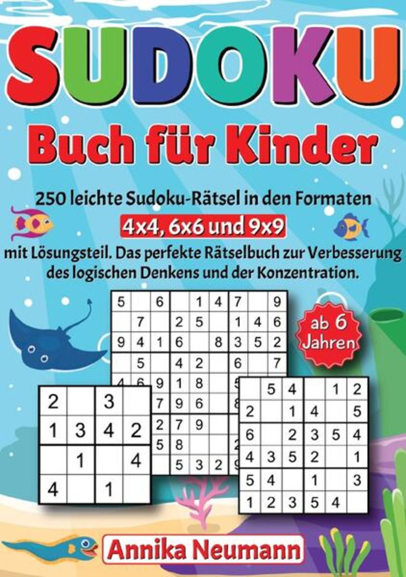 Sudoku Buch für Kinder ab 6 Jahren von Annika Neumann Buch 978