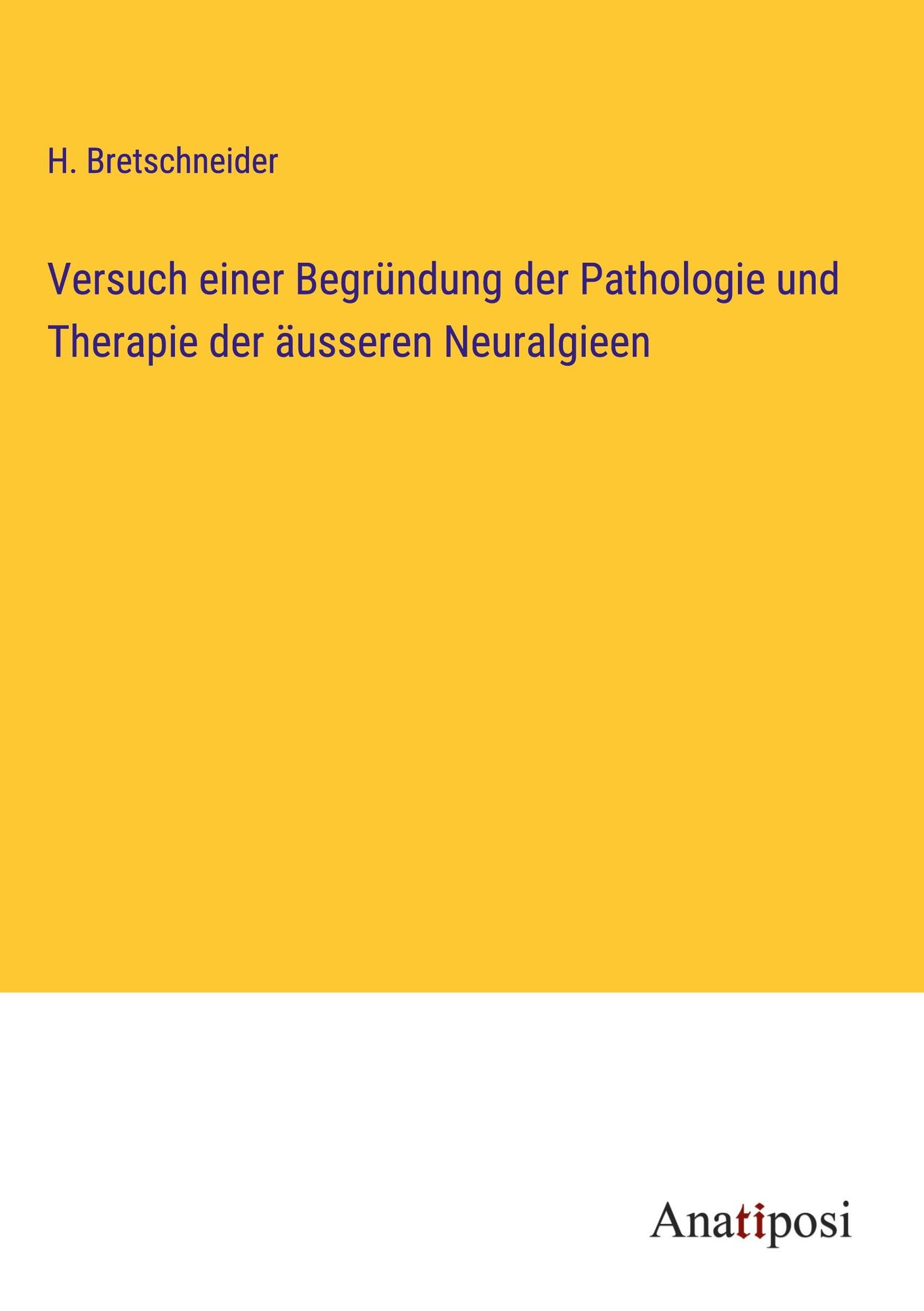 Versuch einer Begründung der Pathologie und Therapie der äusseren