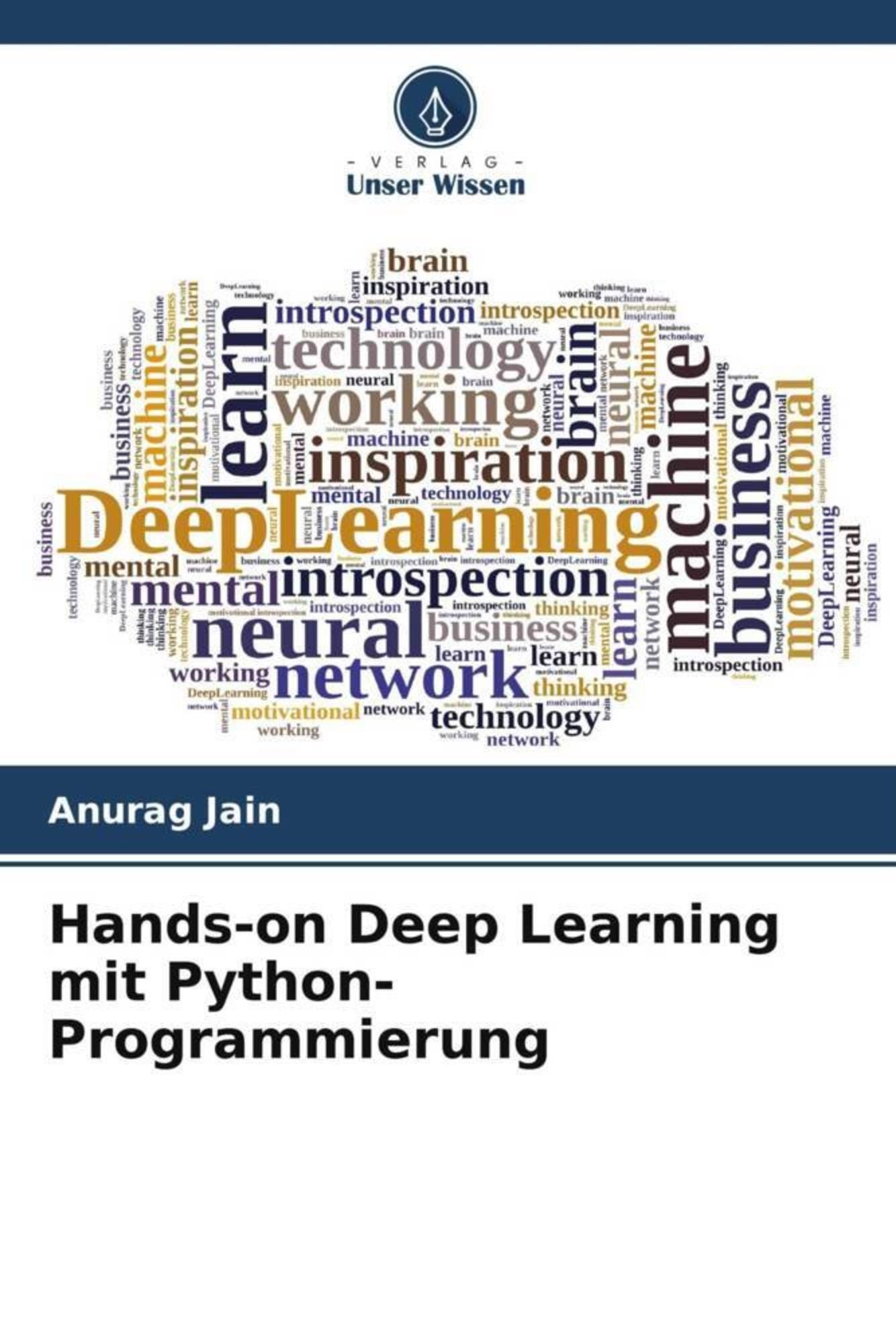 Hands On Deep Learning Mit Python Programmierung Von Anurag Jain