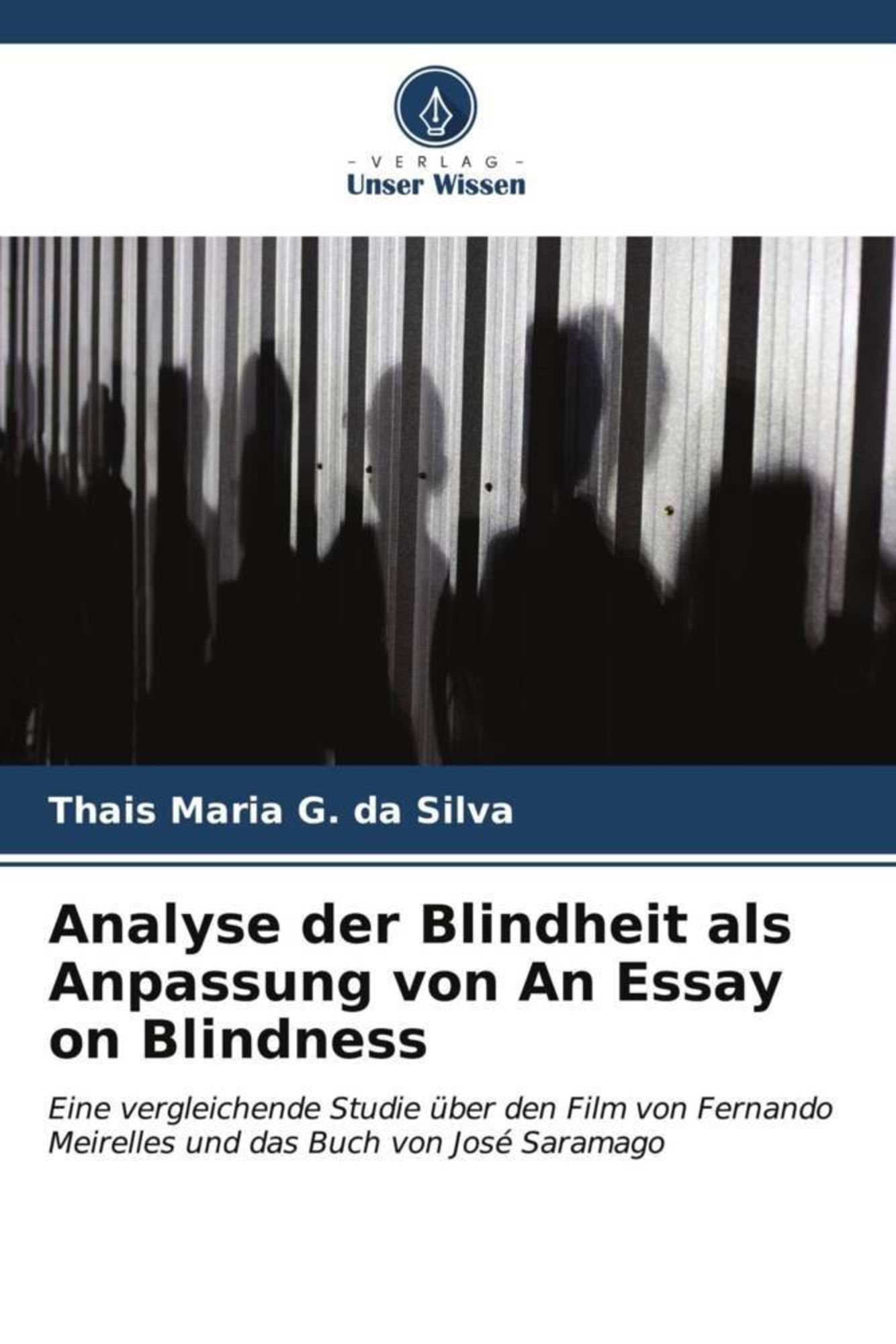 Analyse Der Blindheit Als Anpassung Von An Essay On Blindness Online