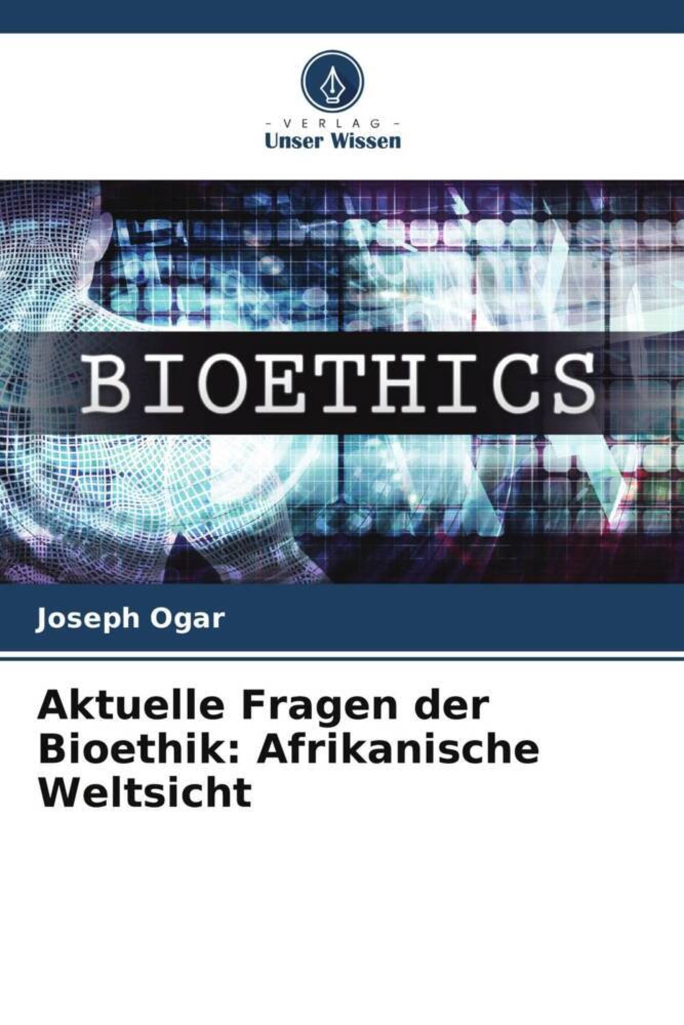 Aktuelle Fragen Der Bioethik Von Joseph Ogar Buch