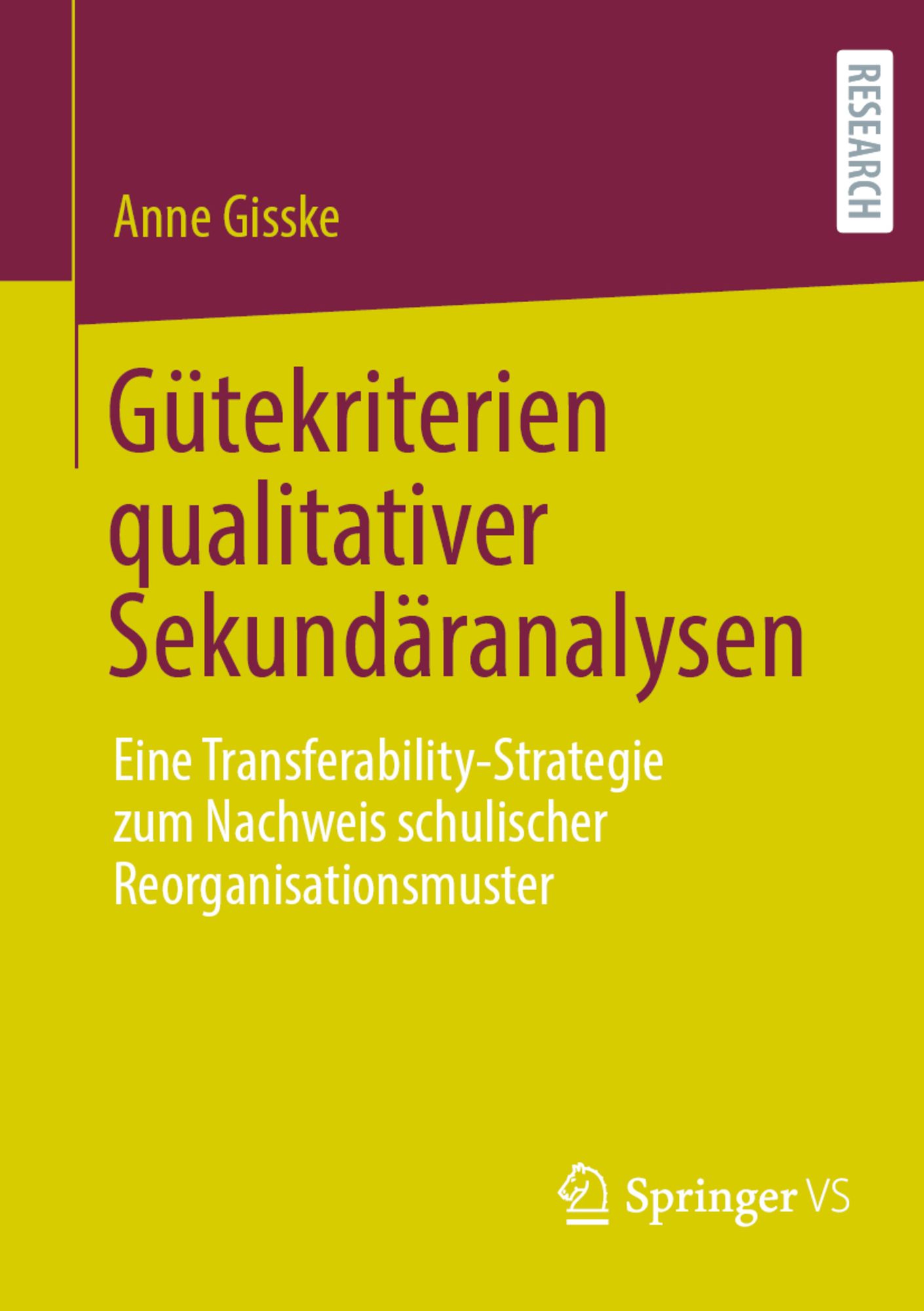 Gütekriterien qualitativer Sekundäranalysen von Anne Gisske Buch