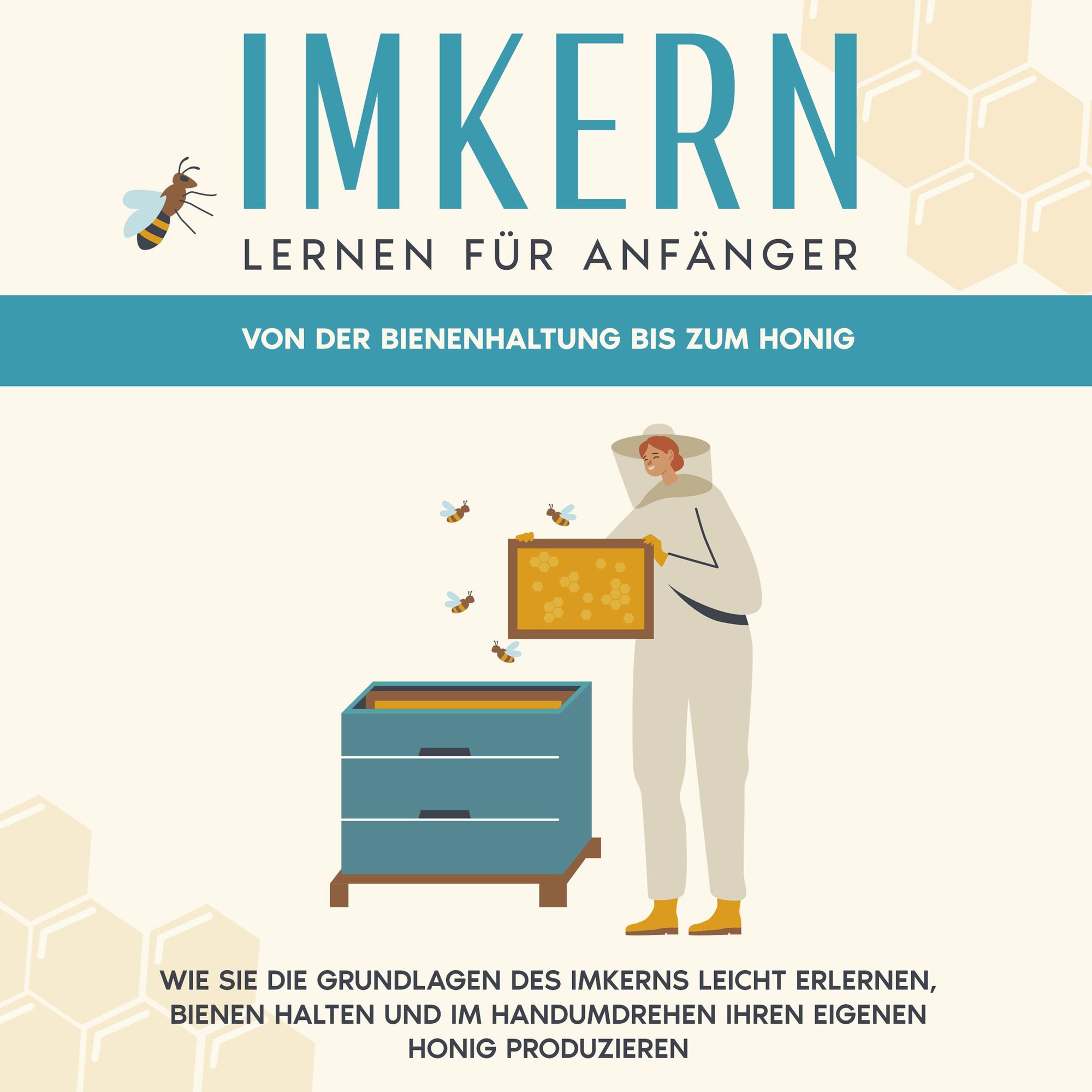 Imkern Lernen F R Anf Nger Von Der Bienenhaltung Bis Zum Honig Wie