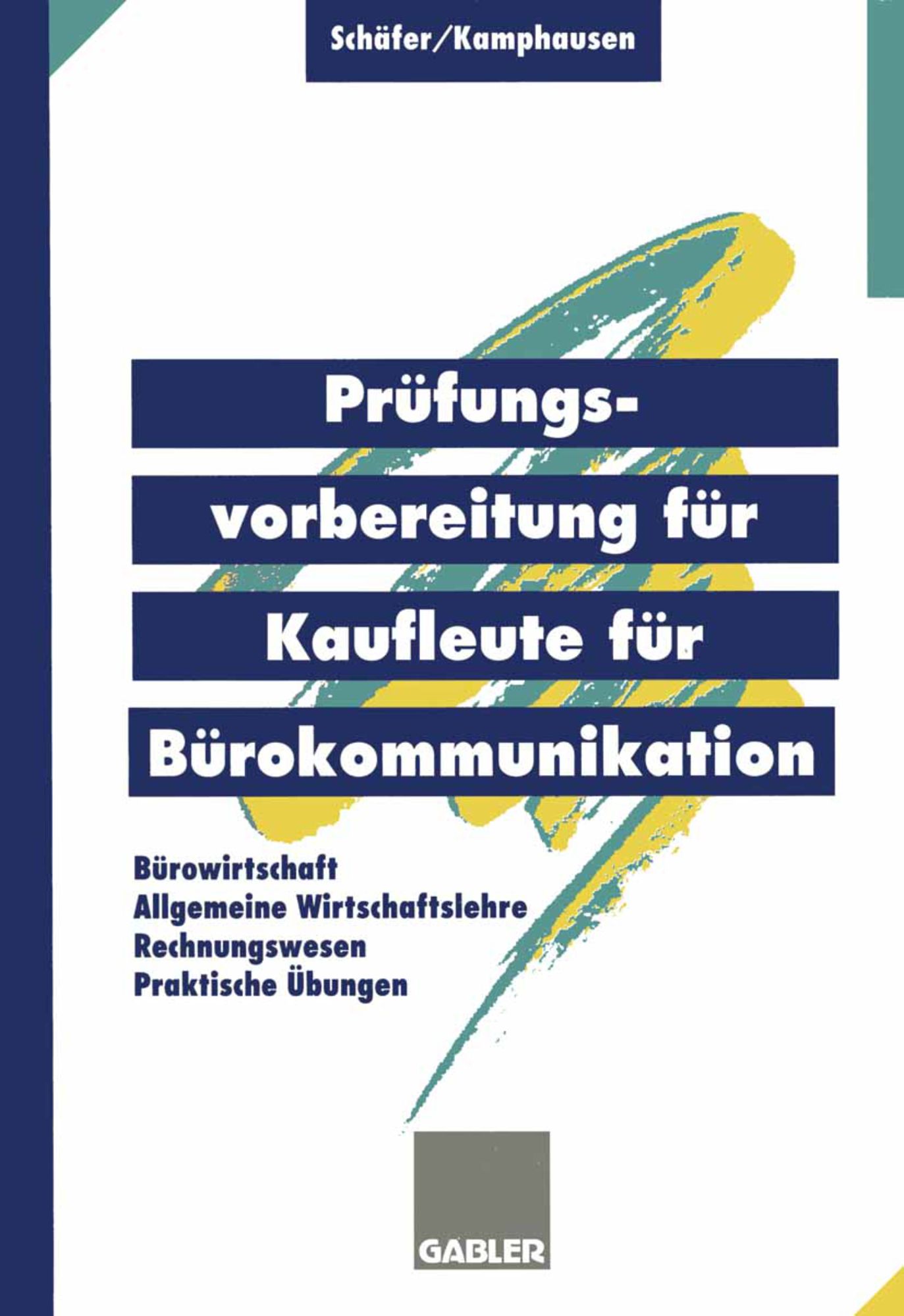 Prüfungsvorbereitung für Kaufleute für Bürokommunikation Bürowesen