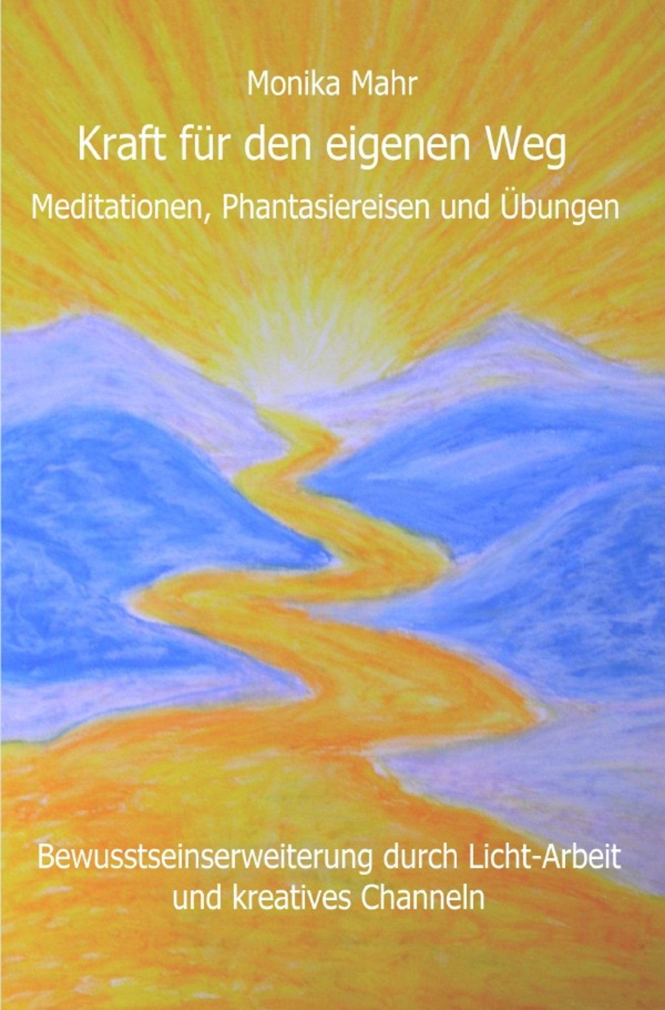 Kraft F R Den Eigenen Weg Meditationen Phantasiereisen Und Bungen