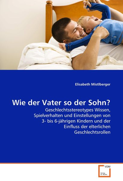 Wie Der Vater So Der Sohn Von Elisabeth Mistlberger Buch