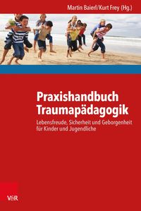 Praxishandbuch Traumapädagogik von Martin Baierl Buch 978 3 525