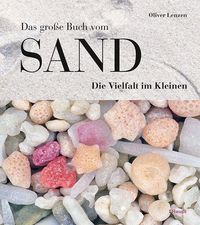 Das große Buch vom Sand von Oliver Lenzen Buch 978 3 258 08270 7