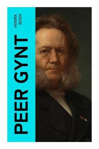 Peer Gynt Von Henrik Ibsen Buch 978 80 273 4842 8