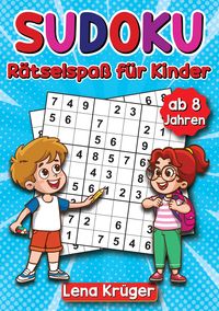 Sudoku Rätselspaß für Kinder ab 8 Jahren von Lena Krüger Buch