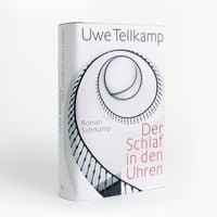 Der Schlaf In Den Uhren Von Uwe Tellkamp Buch