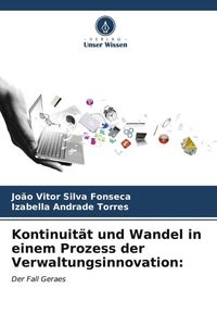 Kontinuität und Wandel in einem Prozess der Verwaltungsinnovation