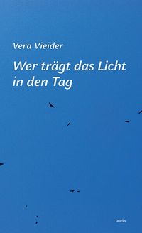 Wer trägt das Licht in den Tag von Vieider Vera Buch 978 3