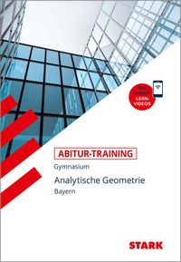 Stark Abitur Training Mathematik Analytische Geometrie Bayern Mit