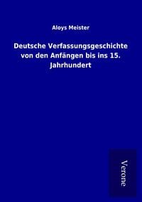 Deutsche Verfassungsgeschichte Von Den Anf Ngen Bis Ins