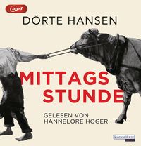 Mittagsstunde ist der bewegende Bestseller von Dörte Hansen