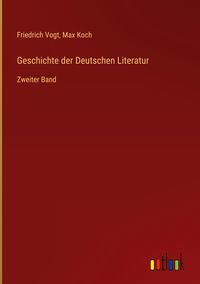 Geschichte Der Deutschen Literatur Von Friedrich Vogt Buch