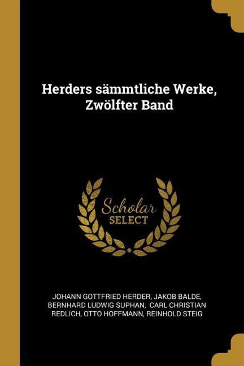 Herders S Mmtliche Werke Zw Lfter Band Von Johann Gottfried Herder