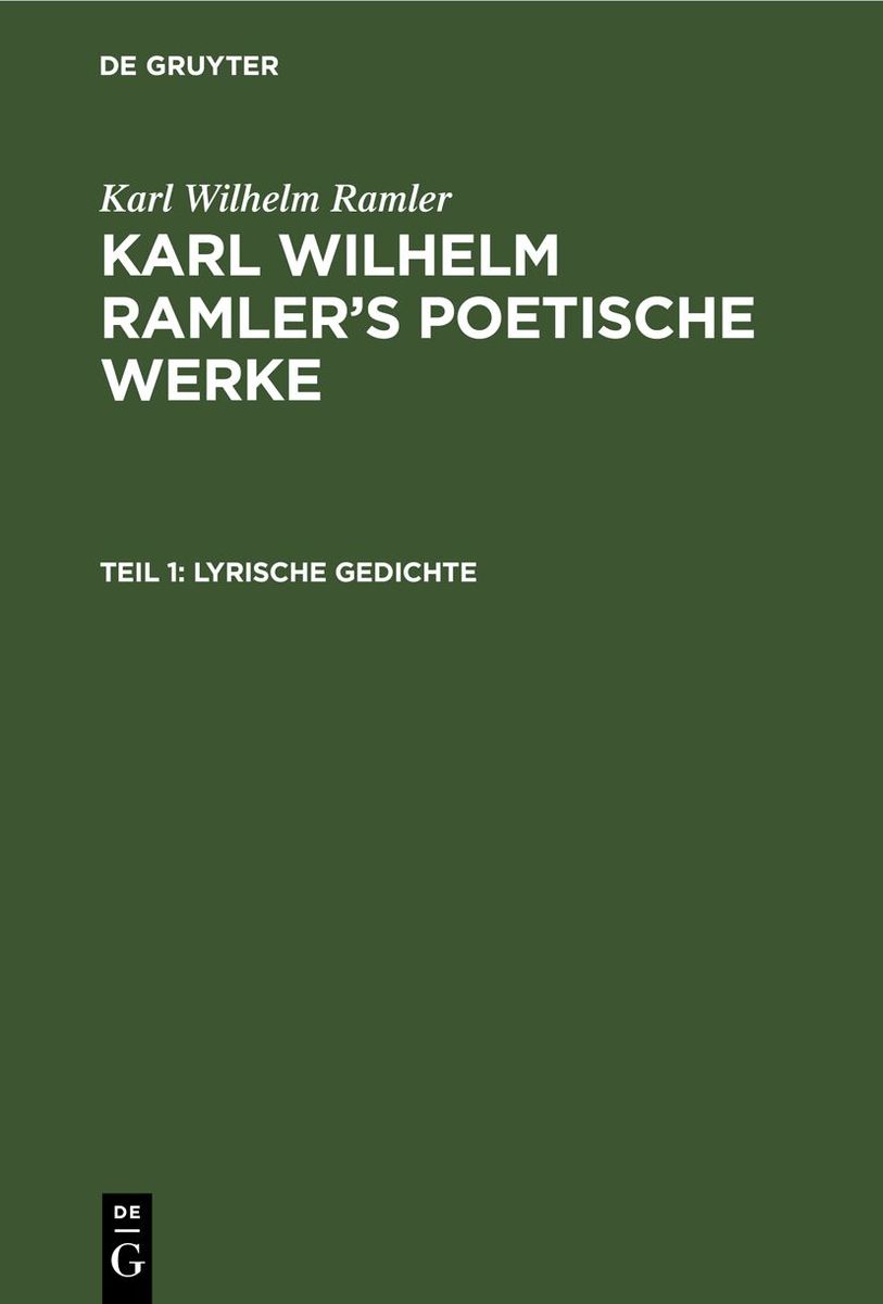 Karl Wilhelm Ramler Karl Wilhelm Ramlers Poetische Werke Lyrische