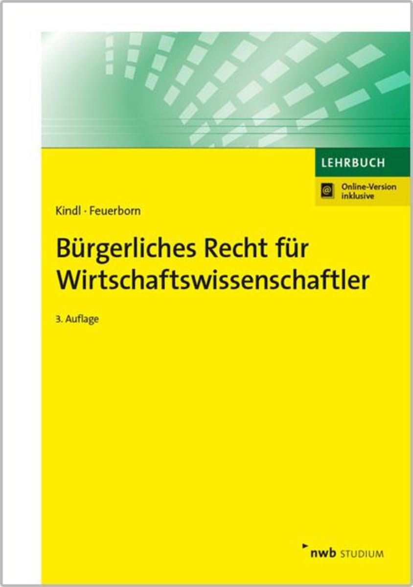 Bürgerliches Recht für Wirtschaftswissenschaftler von Johann Kindl