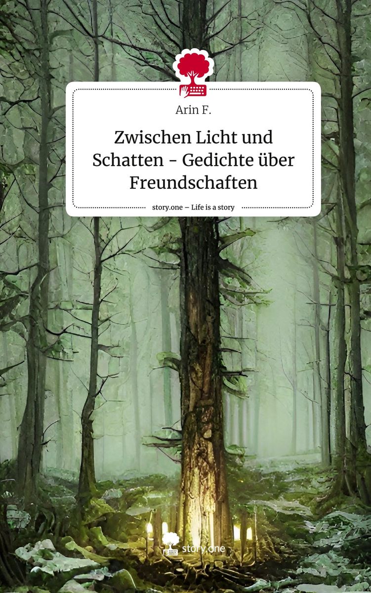 Zwischen Licht und Schatten Gedichte über Freundschaften Life is a