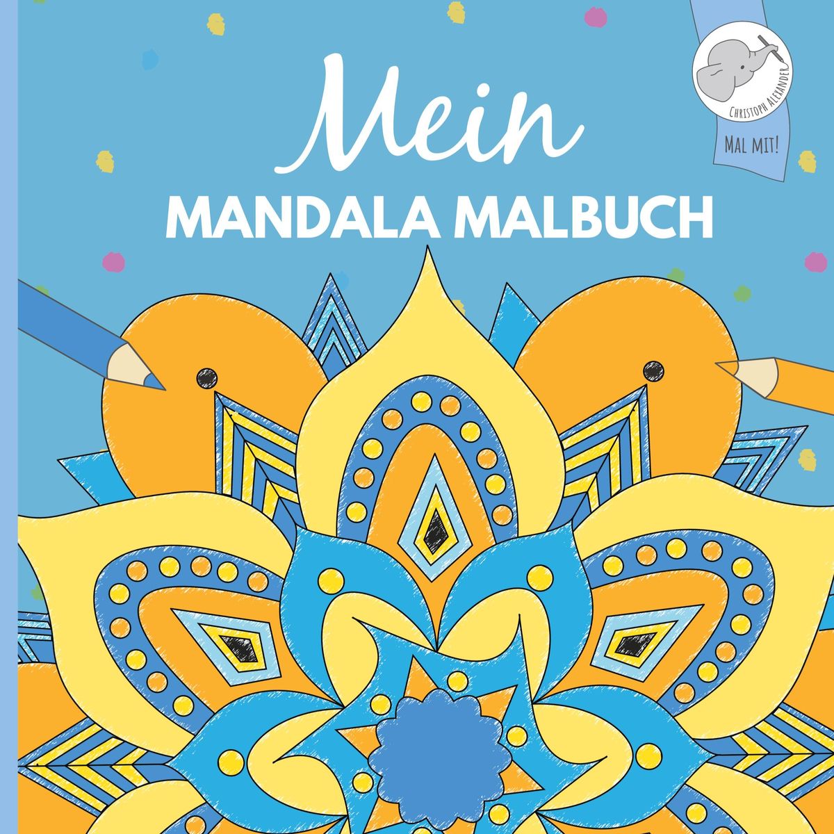 Mein Mandala Malbuch Von Christoph Alexander Buch