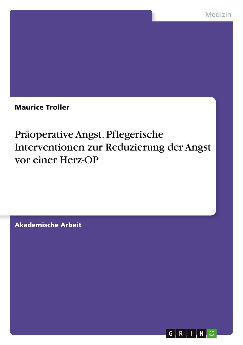 Präoperative Angst Pflegerische Interventionen zur Reduzierung der