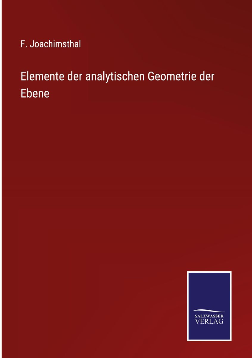 Elemente Der Analytischen Geometrie Der Ebene Von F Joachimsthal