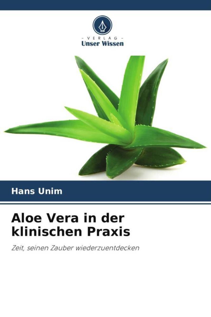 Aloe Vera In Der Klinischen Praxis Von Hans Unim Buch