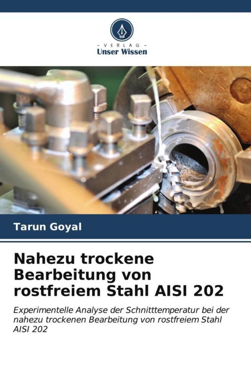 Nahezu Trockene Bearbeitung Von Rostfreiem Stahl AISI 202 Von Tarun