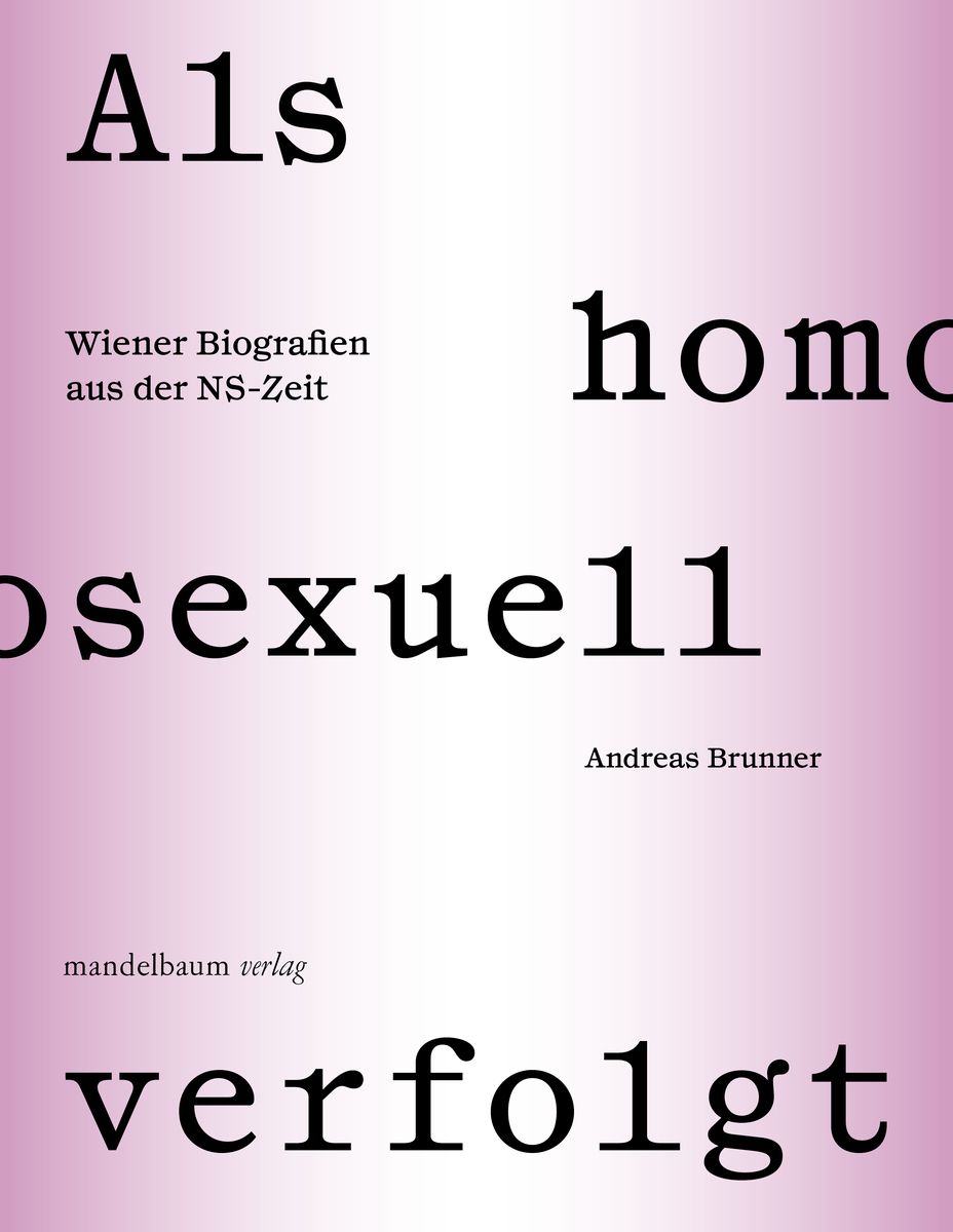 Als Homosexuell Verfolgt Von Andreas Brunner Buch