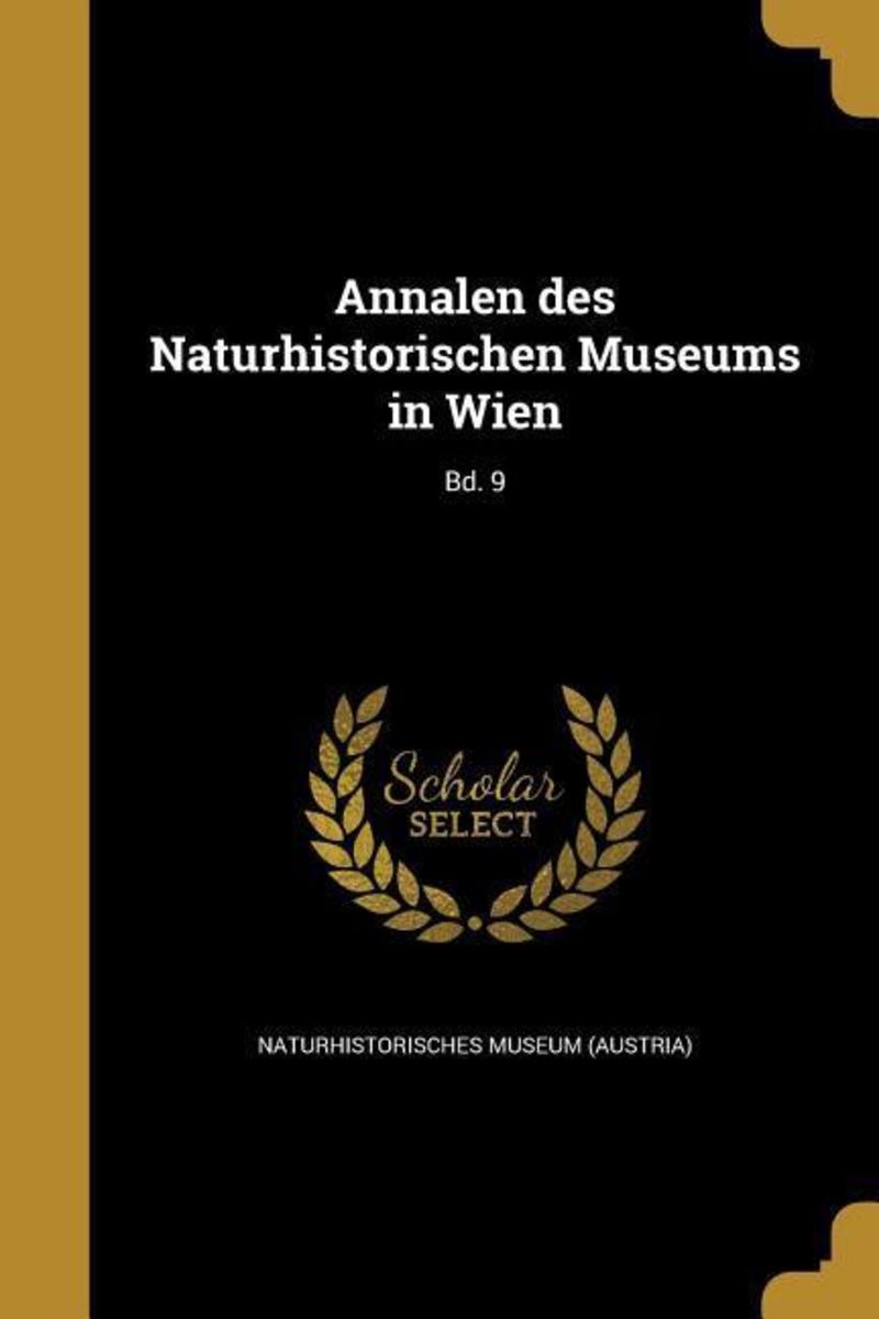 Annalen Des Naturhistorischen Museums In Wien Bd 9 Von Buch