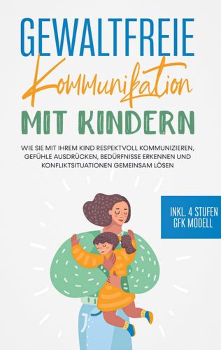 Gewaltfreie Kommunikation Mit Kindern Von Nadine Seeberg Buch Thalia