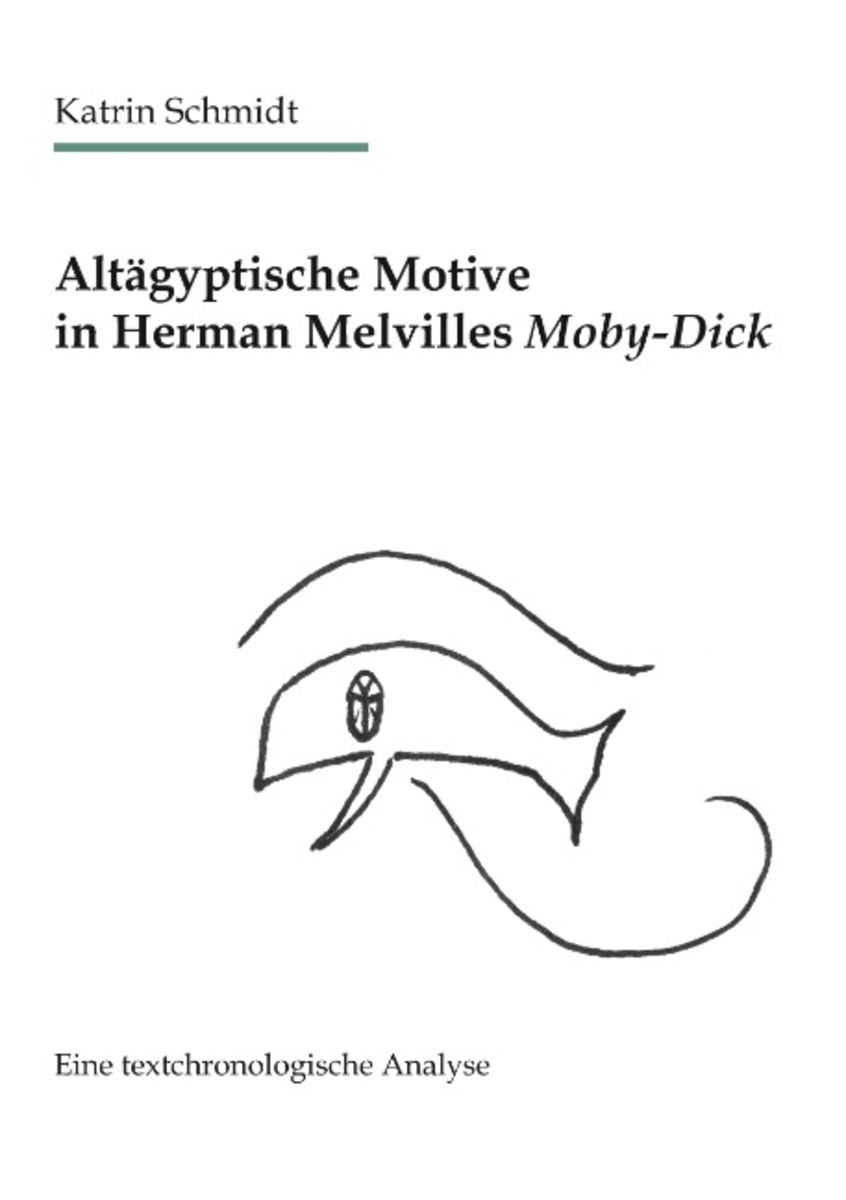 Alt Gyptische Motive In Herman Melvilles Moby Dick Von Katrin