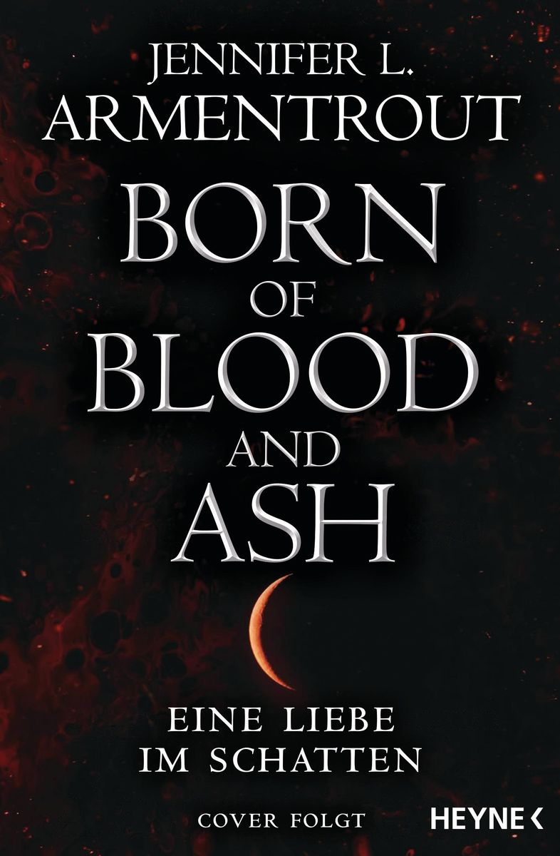 Born Of Blood And Ash Eine Liebe Im Schatten Von Jennifer L