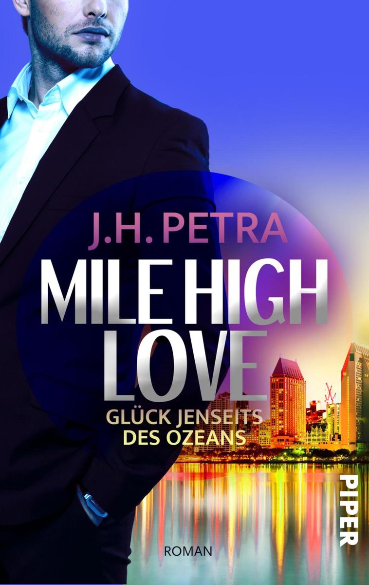 Mile High Love Glück jenseits des Ozeans von J H Petra eBook