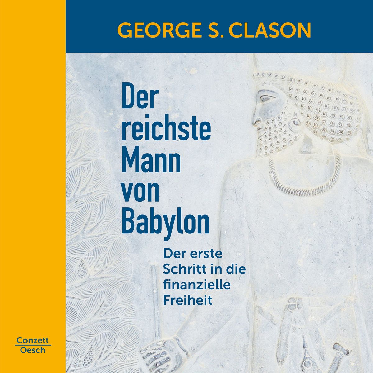 Der reichste Mann von Babylon von George S Clason Hörbuch Download