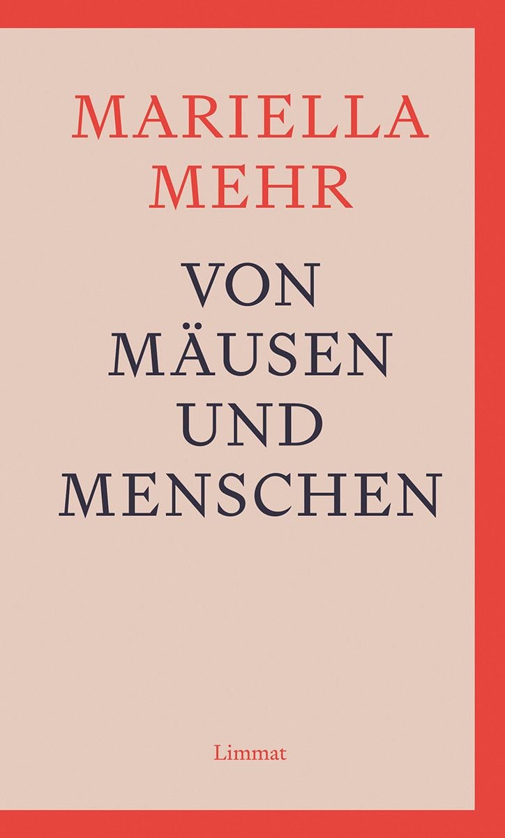 Von Mäusen und Menschen von Mariella Mehr Buch 978 3 03926 028 7