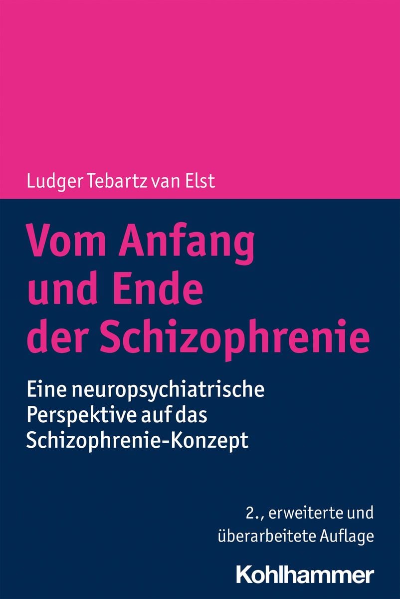 Vom Anfang Und Ende Der Schizophrenie Von Ludger Tebartz Van Elst