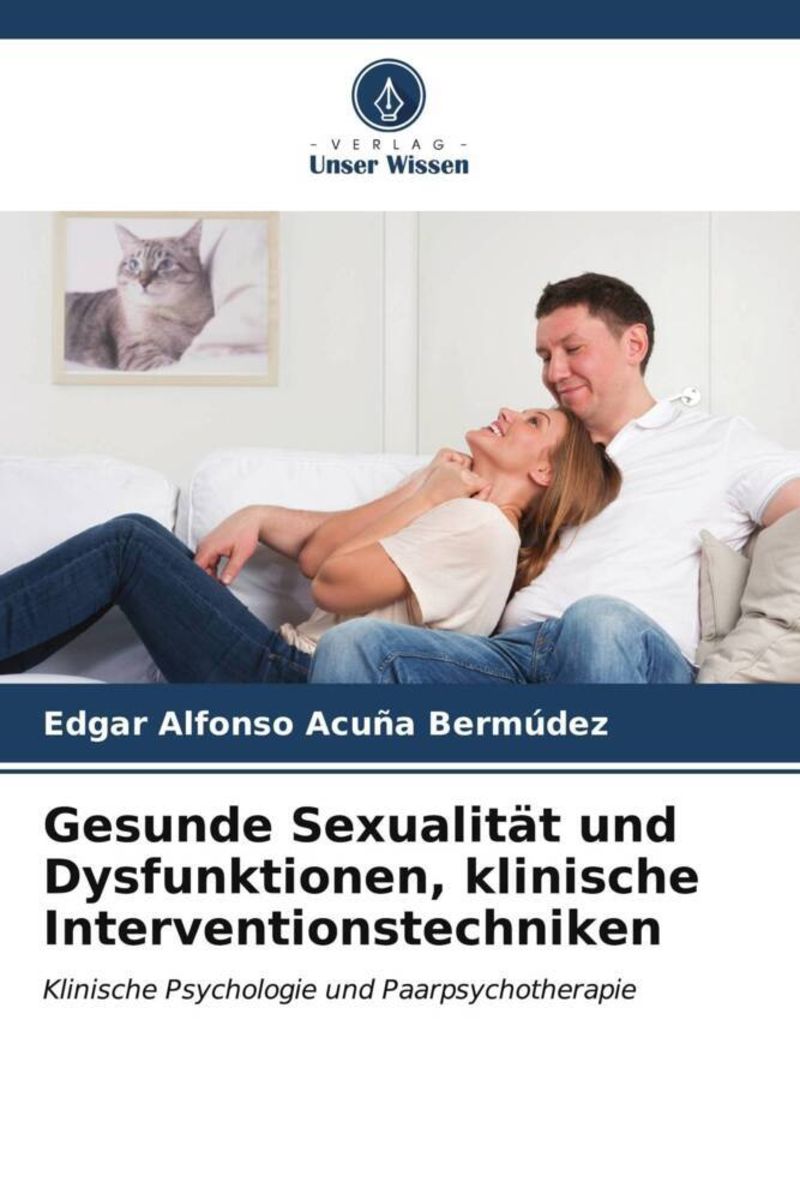 Gesunde Sexualität und Dysfunktionen klinische Interventionstechniken