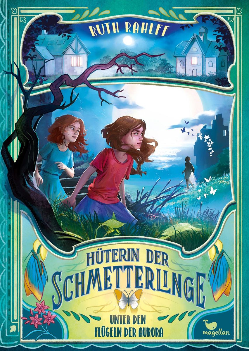 Hüterin der Schmetterlinge Unter den Flügeln der Aurora von Ruth