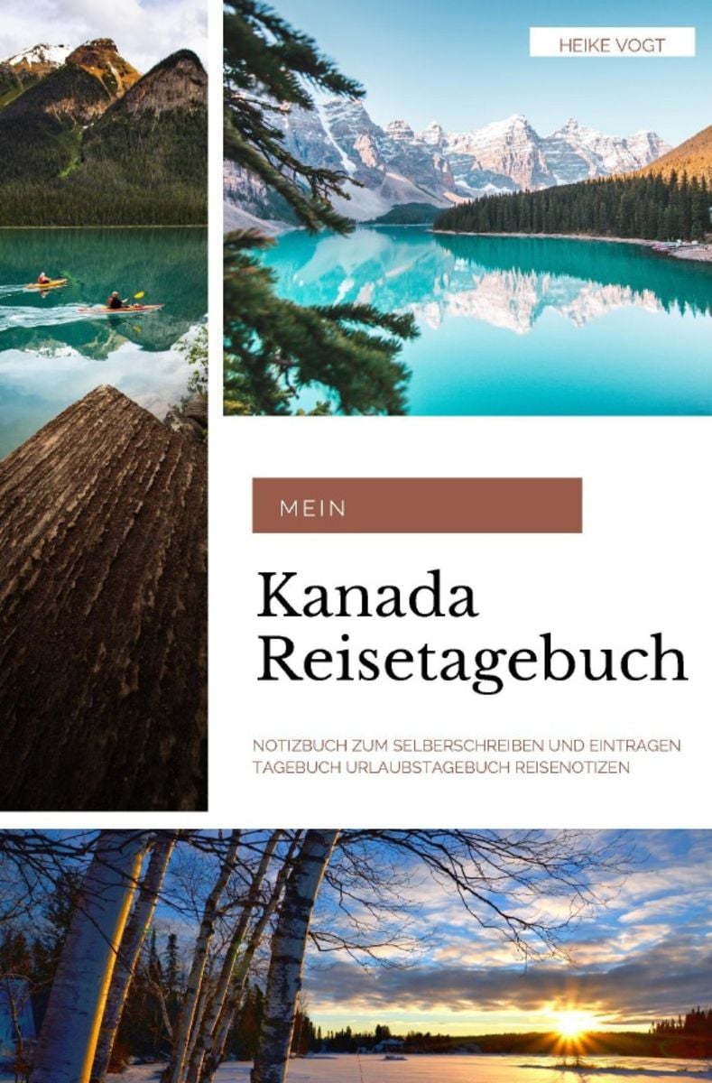 Mein Kanada Reisetagebuch Notizbuch Zum Selberschreiben Und Eintragen