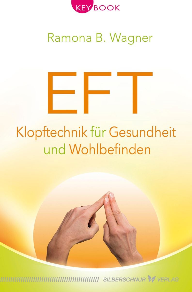 Eft Klopftechnik F R Gesundheit Und Wohlbefinden Von Ramona B