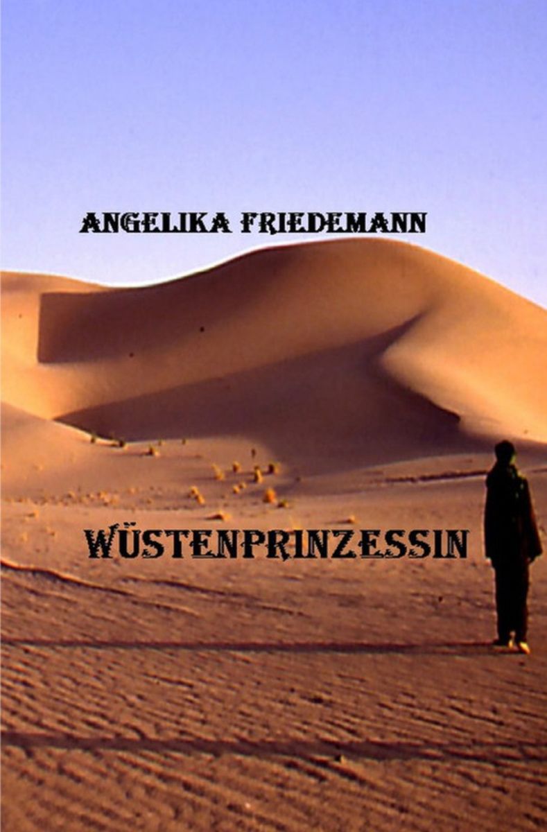 Wüstenprinzessin von Angelika Friedemann Buch 978 3 7584 1774 0