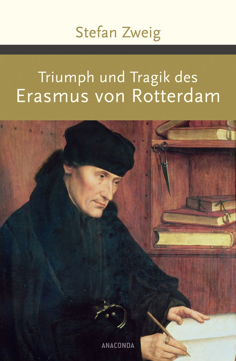 Triumph Und Tragik Des Erasmus Von Rotterdam Von Stefan Zweig Buch