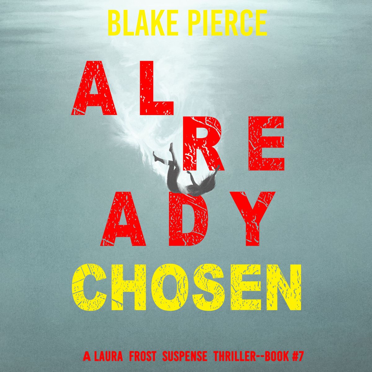 Already Chosen A Laura Frost FBI Suspense ThrillerBook 7 Von Blake