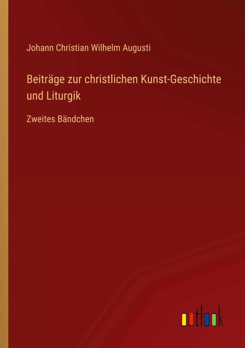 Beitr Ge Zur Christlichen Kunst Geschichte Und Liturgik Online Kaufen