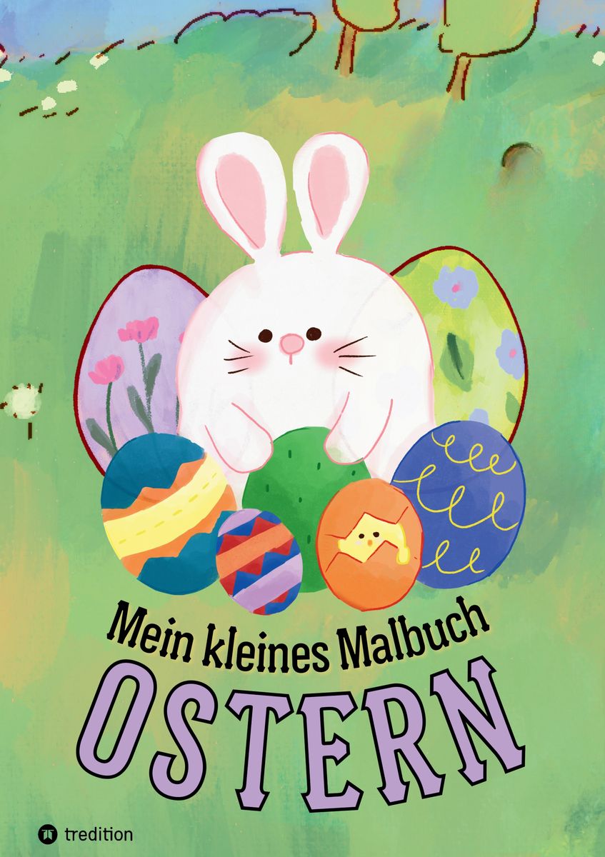 Mein Kleines Malbuch Ostern Oster Und Fr Hling Ausmalbuch F R Kinder