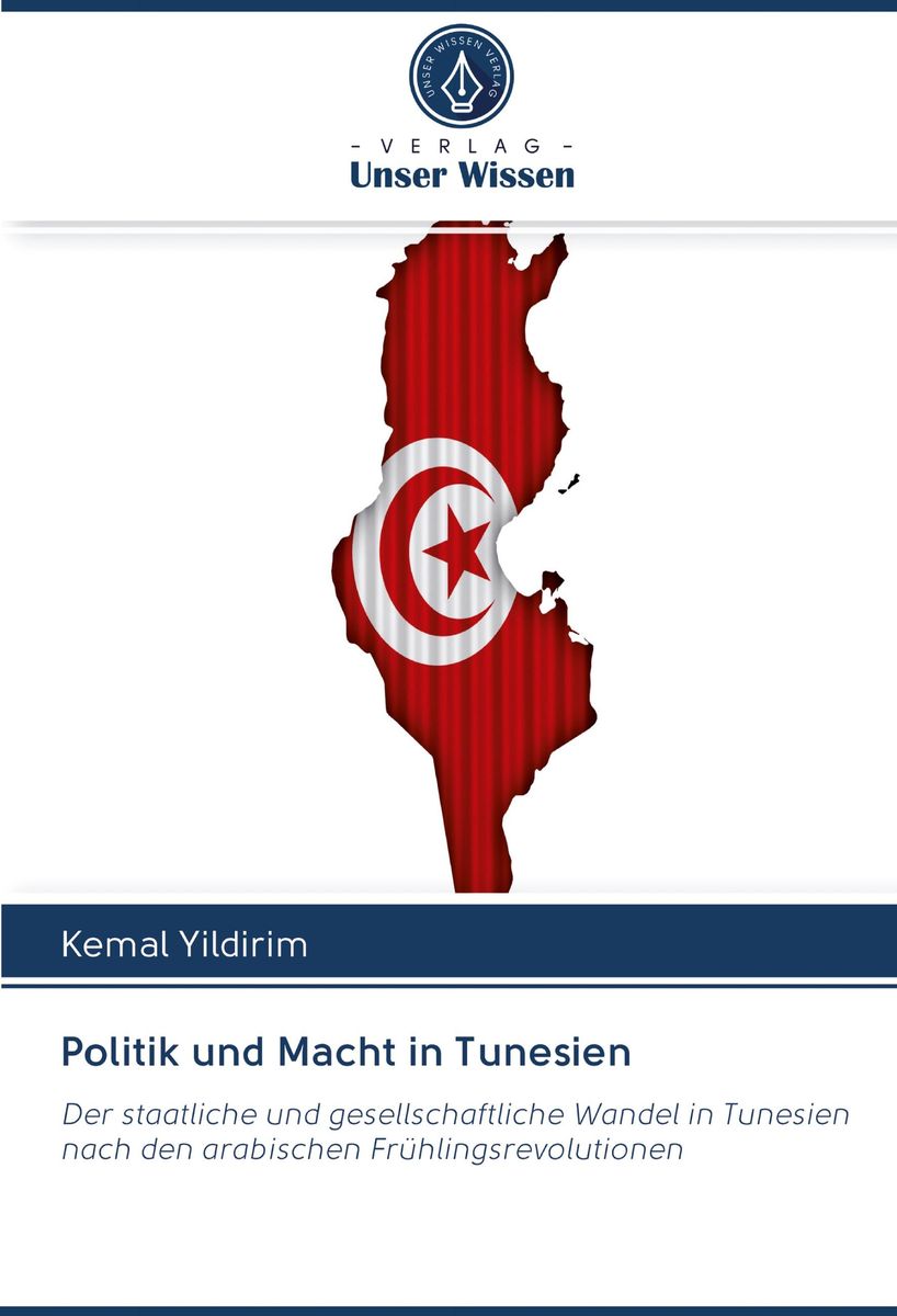 Politik Und Macht In Tunesien Von Kemal Yildirim Buch 978 620